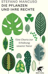 Buchcover Die Pflanzen und ihre Rechte Stefano Mancuso Klett Verlag (Die Lsung ist die Pflanze, Gartenbuch)