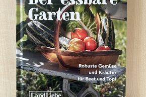 Der essbare Garten - Robuste Gemse und Kruter fr Beet und Topf