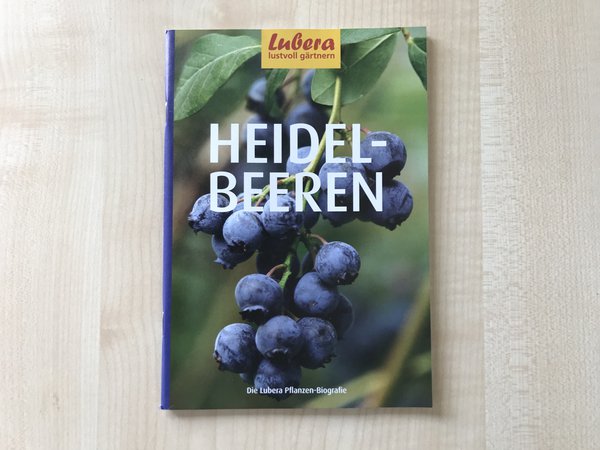 Heidelbeerbüchlein A5 Lubera Pflanzenbiographie Heidelbeerbüchlein A5 Lubera Pflanzenbiographie